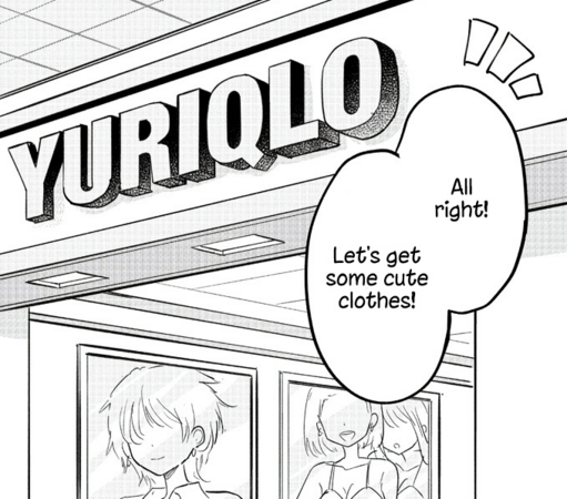A manga panel from, "Ironna Onnanoko To Kisu Wo Shiteitara, Yuri Kisu Ni Mezamete Shimaimashita" showing a clothing store with some women cheerfully displayed on posters and a big sign reading "Yuriqlo". The word bubble says, "All right! Let's get some cute clothes!"
